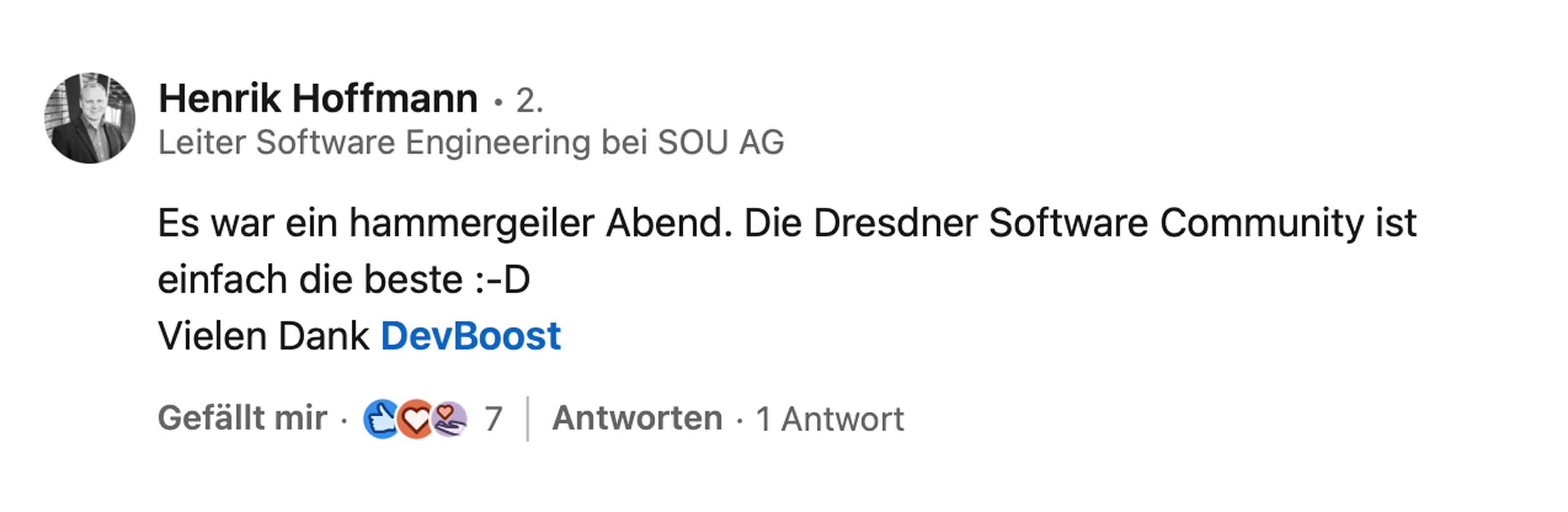 Henrik Hoffmann, Leiter Software Engineering bei SOU AG: Es war ein hammergeiler Abend. Die Dresdner Software Community ist einfach die beste. Vielen Dank DevBoost.
